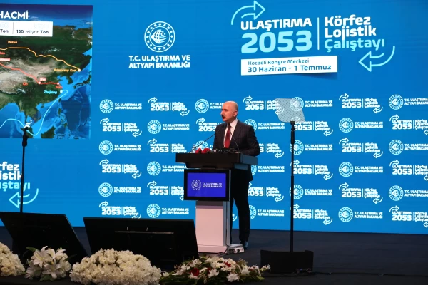 “Ulaştırma 2053” Körfez Lojistik Çalıştayı